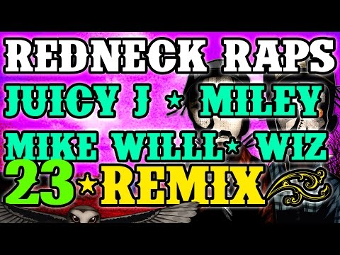 Redneck Souljers "Billy Ray" Mike WiLL Made-It -- 23 ft. Miley Cyrus, Juicy J & Wiz Khalifa (Remix)