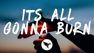 blackbear - ITS ALL GONNA BURN (Lyrics)
