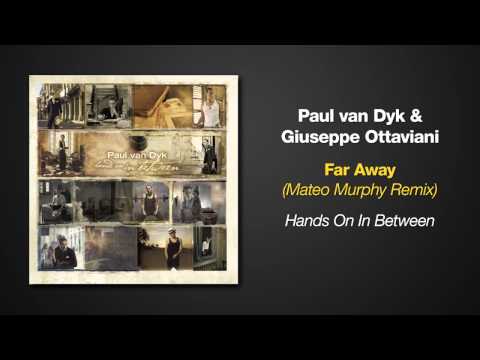 Hands On In Between - Paul van Dyk with Giuseppe Ottaviani - Far Away - Matteo Murphy Remix