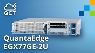 QuantaEdge EGX77GE-2U | Compact Power for AI at the Edge