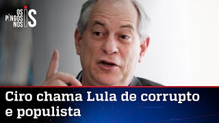 Ciro parte para o ataque contra Lula e chama eleição do petista de ‘estelionato eleitoral’