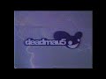 Deadmau5 - Seeya In My Bread