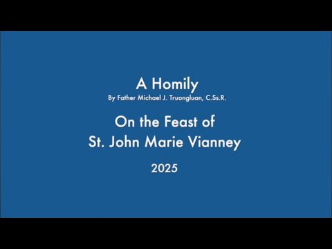 St John Vianney Feast day Homily by Father Michael J. Truongluan