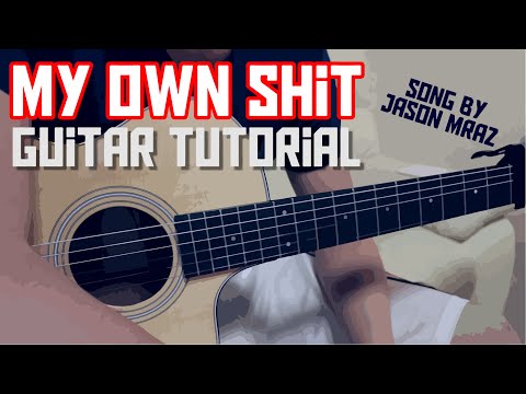 My Own Shit Guitar Tutorial - Song by Jason Mraz