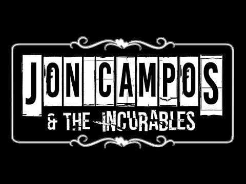 JON CAMPOS & THE INCURABLES   Tragic Tales & Lullabies OFFICIAL HD