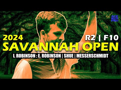 ARP | 2024 Savannah Open | R2 F10 | I. Robinson : E. Robinson : Shue : Messerschmidt | MPO