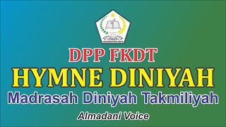 Download lagu HYMNE DINIYAH ~ DPP FKDT - ALMADANI VOICE mp3 Download lagu HYMNE DINIYAH ~ DPP FKDT - ALMADANI VOICE mp3
