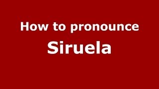 How to pronounce Siruela