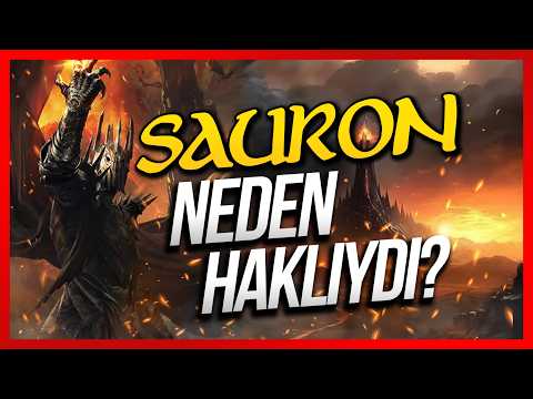 Download SAURON NEDEN HAKLI ? Yüzüklerin Efendisi Evreni