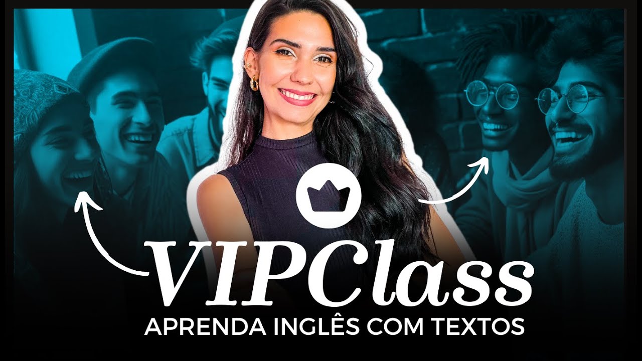 AULA DE INGLÊS COMPLETA APRENDENDO INGLÊS COM TEXTOS｜ VIP CLASS 292