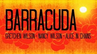 Barracuda Lyrics - Gretchen Wilson Alice in Chains Nancy Wilson - [Oki Edit] Live Audio 2007