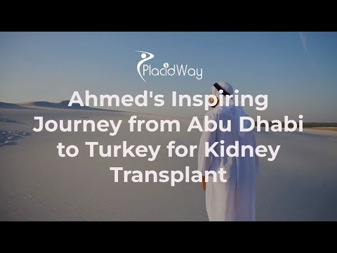 Ahmed's Resilient Journey: A Kidney Transplant Triumph in Istanbul, Turkey