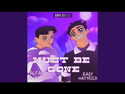 Must Be Gone (feat. Alfaro Shawty)