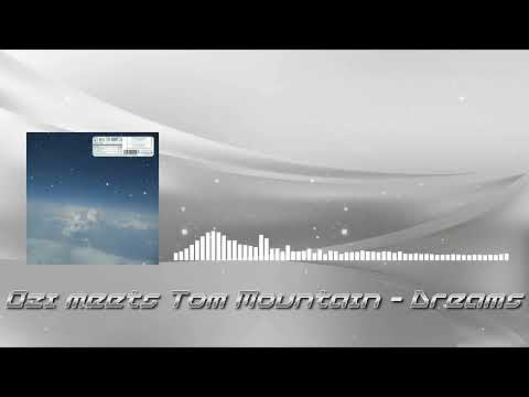 Ozi meets Tom Mountain - Dreams [2006 Hands Up]