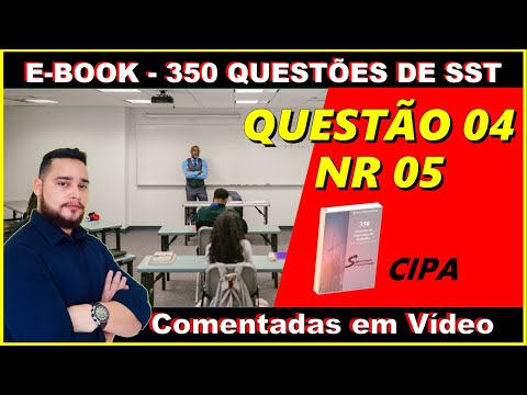Questão 04 da NR 05 - E-book 350 questões - Segurança Simplificada