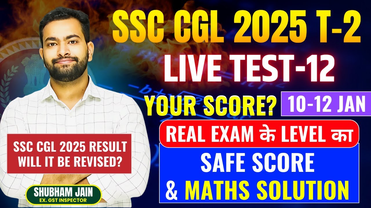 SSC CGL 2025 Tier-2 Live Mock 12 🔥 Expected Paper | Exam Level Mock| Safe Score & Maths Solutions
