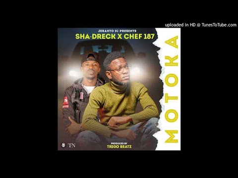 Sha-dreck-Feat Chef 187 - Motoka (Prod by TrigoBeatz)