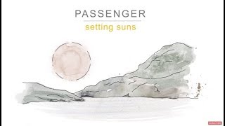 Passenger | Setting Suns