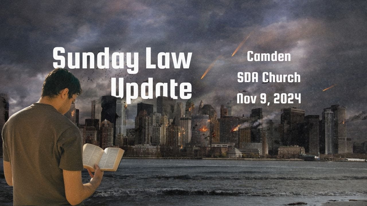 Sunday Law Update, Global Legislation in the Works, Righteousness by Faith, Nov 2024