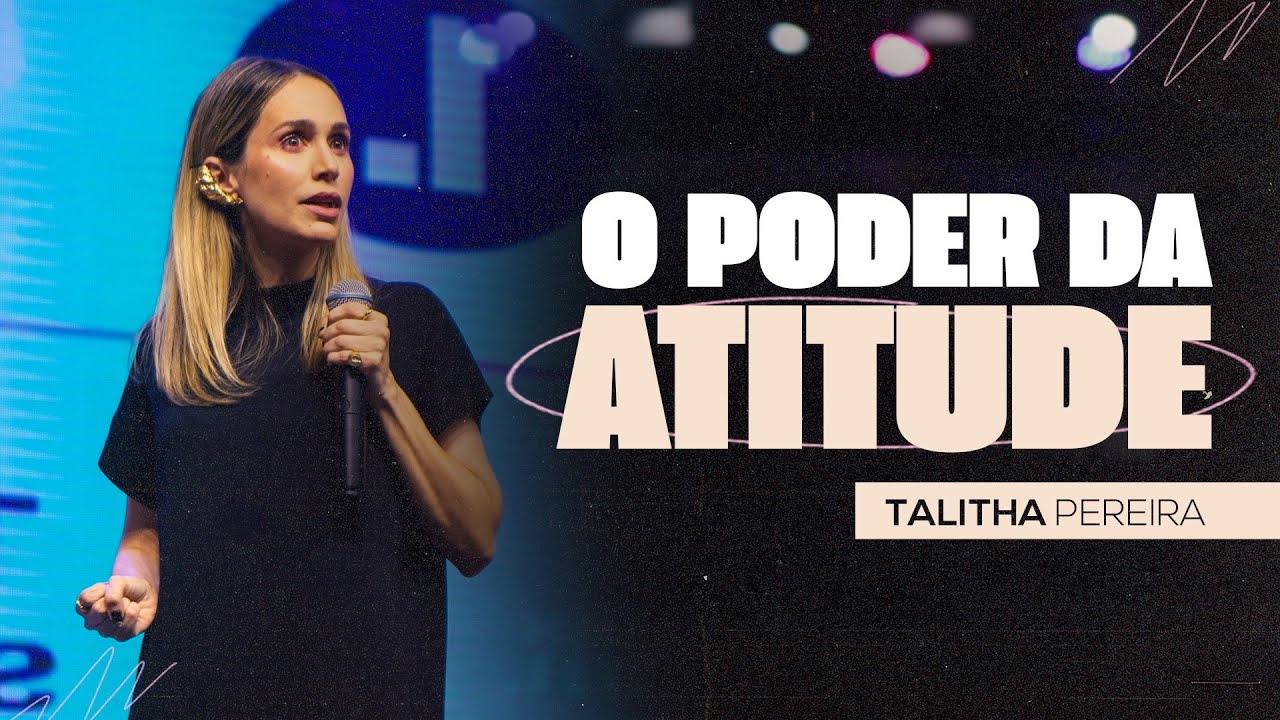 O PODER DA ATITUDE - TALITHA PEREIRA