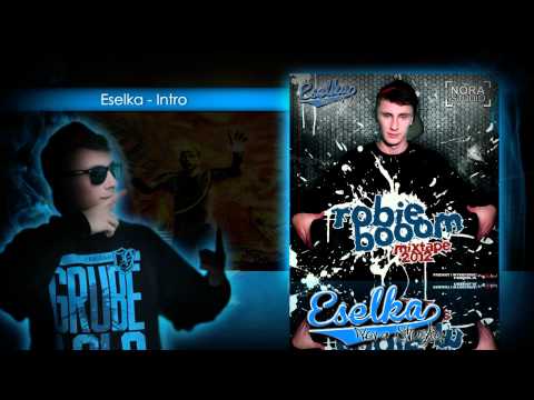 01. Eselka - Intro (Robię Booom Mixtape)