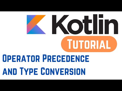 Kotlin Tutorial for Beginners 10 Kotlin Operator Precedence and Type Conversion