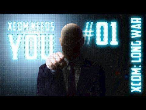 XCOM Needs You #01 - XCOM Long War