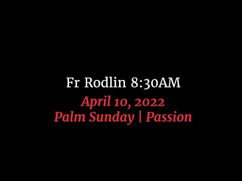 Reading of the Passion | 8:30am