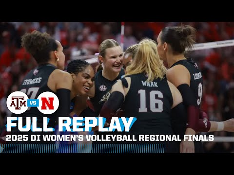 Texas A&M vs. Nebraska: 2025 NCAA women's volleyball regional finals | FULL REPLAY