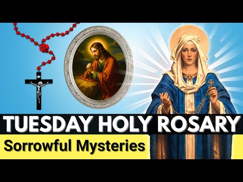 Pray the Holy Rosary Sorrowful Mysteries: Tuesday, October 14, 2025 – The Passion and Death of Jesus