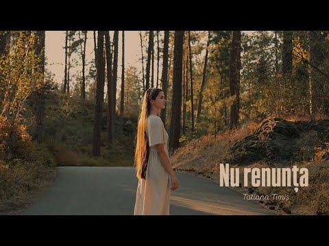 Tatiana Timis - Nu renunța | Official Video