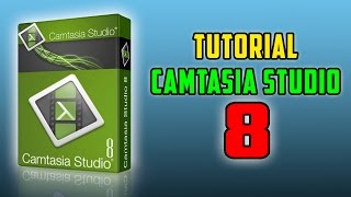 Aprender a editar con Camtasia Studio 8