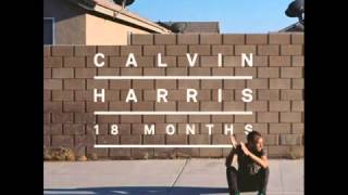 Here 2 China (with Dillon Francis, ft. Dizzee Rascal) - Calvin Harris [18 Months]