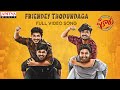 Friendey Thodundaga Full Video Song Shikaaru Songs Sai Dhanshika Tej Abhinav Dheeraj Navakanth