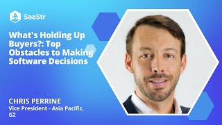What's Holding Up Buyers?: Top Obstacles to Making Software Decisions with G2's VP - Asia Pacific