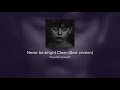Never Be Alright Clean Best Version