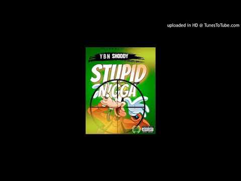 FromTheHills- Stupid N!gga (Offical Audio)