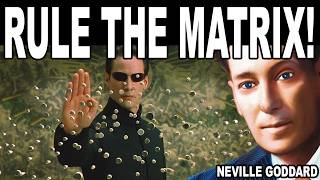 Congratulations! You now control THE MATRIX (Neville Goddard)