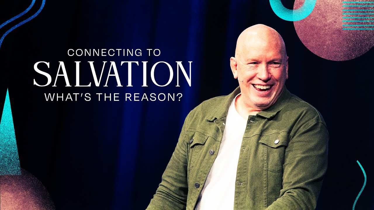 Connecting to Salvation - What's the Reason?