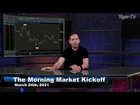 March 24th, The Morning Market Kickoff with Tommy O'Brien on TFNN - 2021