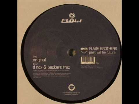 Flash Brothers - Past Will Be Future (D-Nox & Beckers Remix)