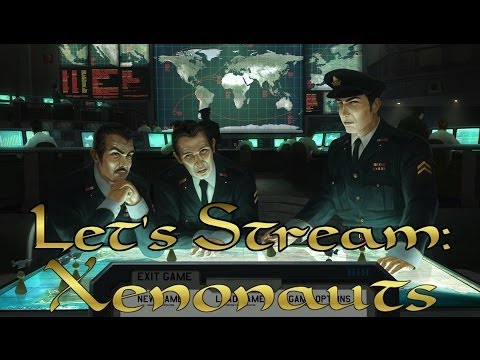 Let's Stream: Xenonauts #3 - That mothership virus ready yet?
