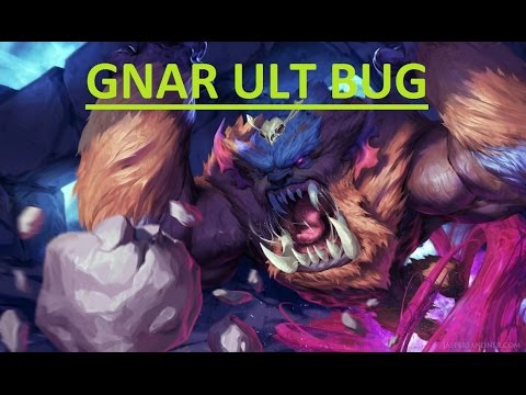 Gnar ult bug