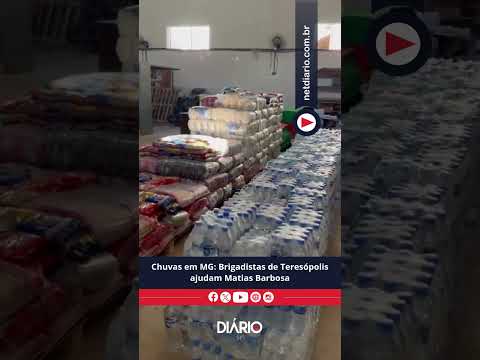 Chuvas em MG: brigadistas de Teresópolis ajudam Matias Barbosa