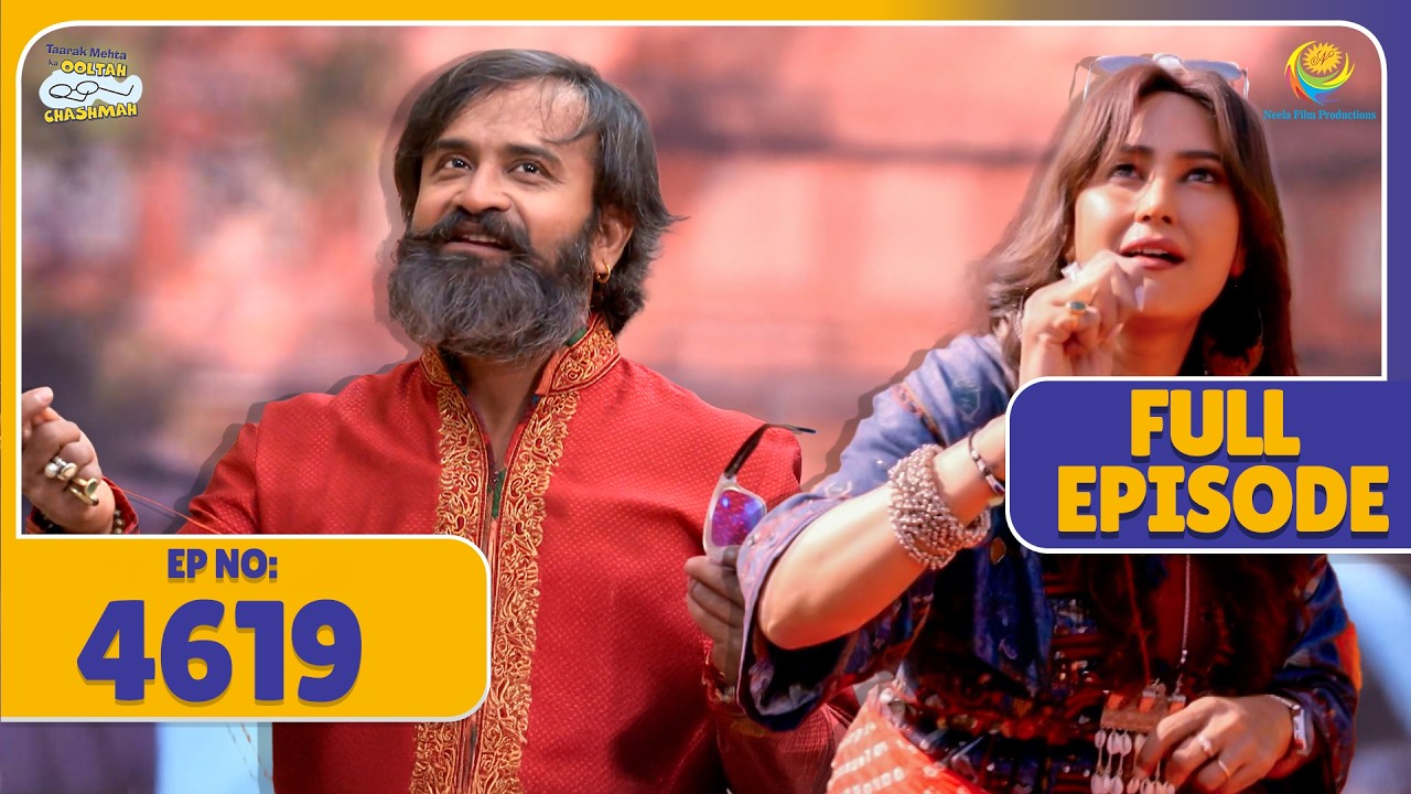 FULL EPISODE! 4619 - Baba ne De Diya Babli ko Khula Challenge! | Taarak Mehta Ka Ooltah Chashmah