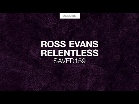 Ross Evans - Relentless (Original Mix)