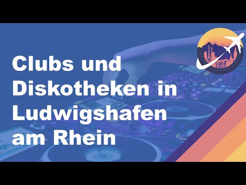 Clubs und Diskotheken in Ludwigshafen am Rhein