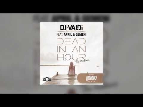 DJ Valdi Feat. April & Gemeni - Dead In An Hour (Aitor Galan Remix)