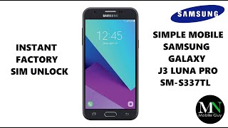 SIM Unlock Simple Mobile Samsung Galaxy J3 Luna Pro S337TL For Use On GSM Carriers!