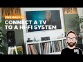 5 WAYS to connect a TV to a HIFI system (for beginners)